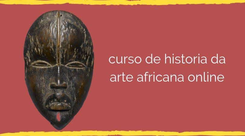 curso de história da arte africana online - Citaliarestauro