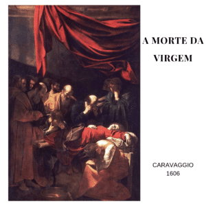 Quadro A Morte da Virgem, de Cravaggio